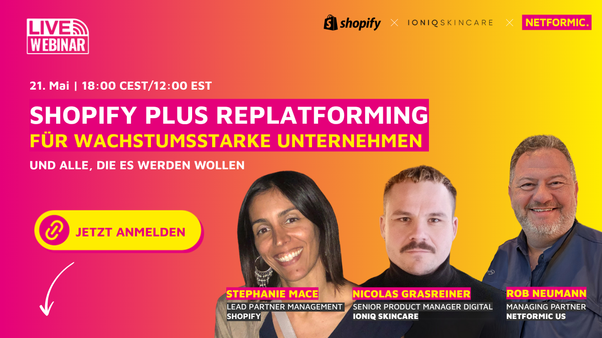 Live-Webinar: IONIQ Skincare x NETFORMIC – In Rekordzeit zu Shopify Plus