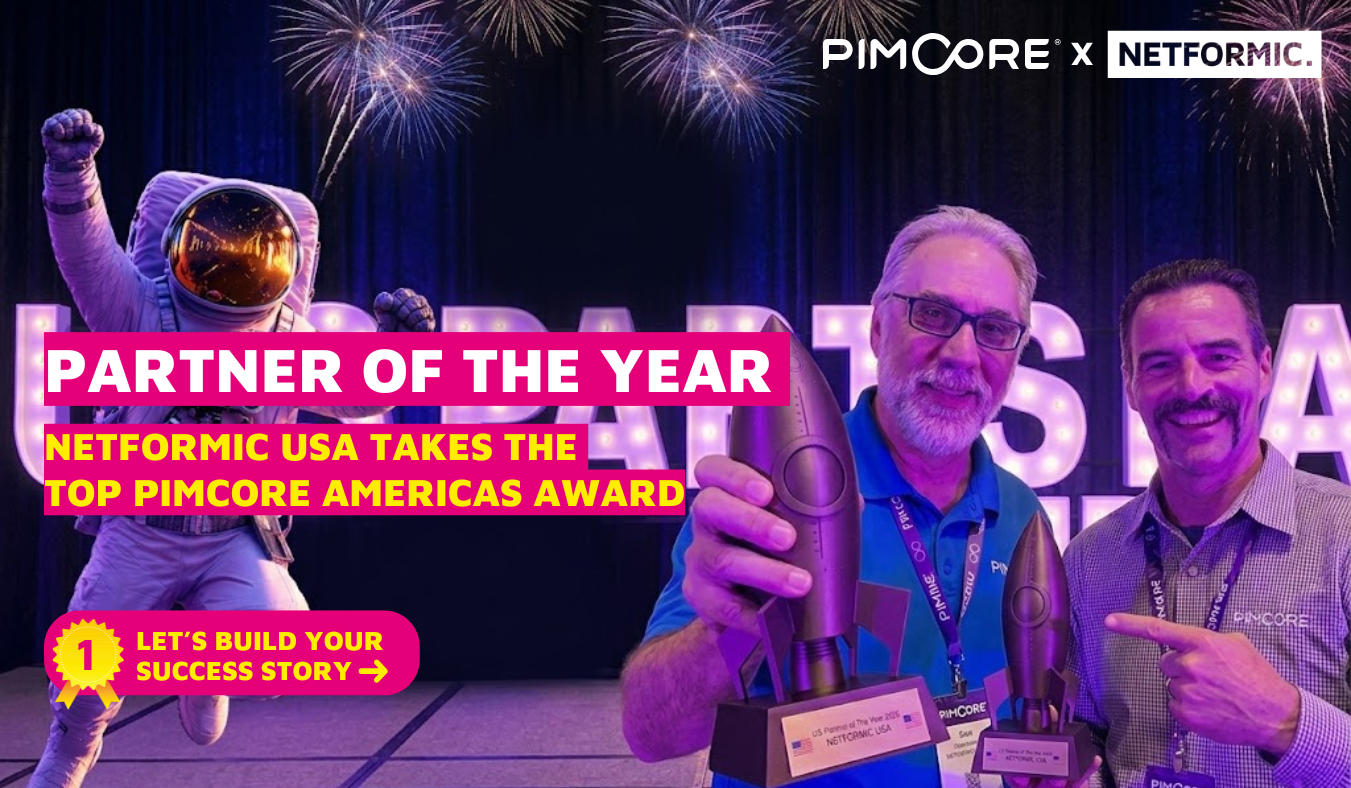 Big win! NETFORMIC LLC is officially Pimcore’s Americas Partner of the Year. Discover how our award-winning team builds high-performing Pimcore solutions for your business. Let’s talk today!